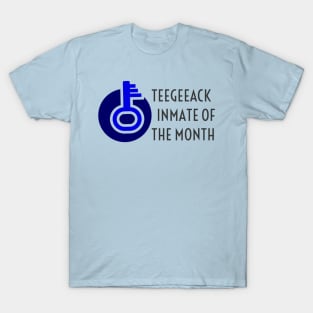 Teegeeack Inmate Of The Month T-Shirt